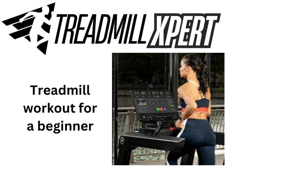 Easy Treadmill workout for a beginner.2024 TreadmillXpert