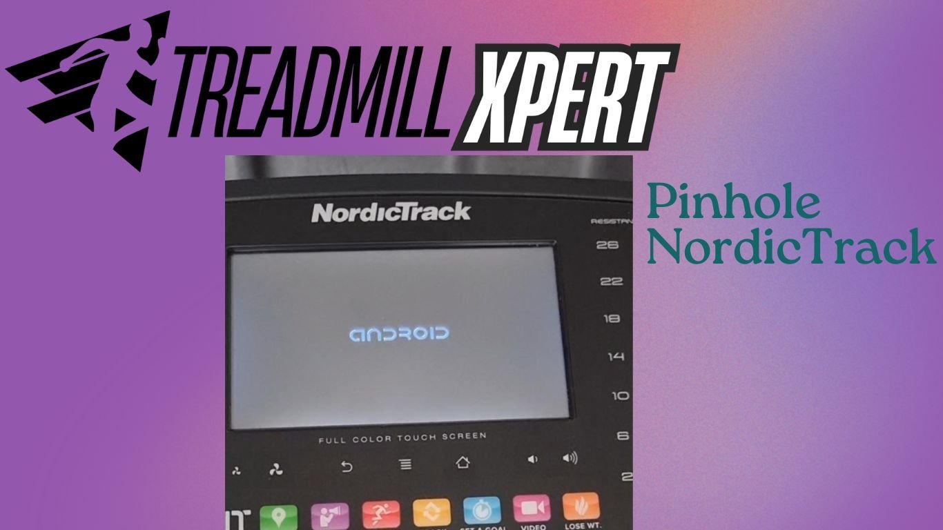 Simple Pinhole Of Nordic Track - TreadmillXpert
